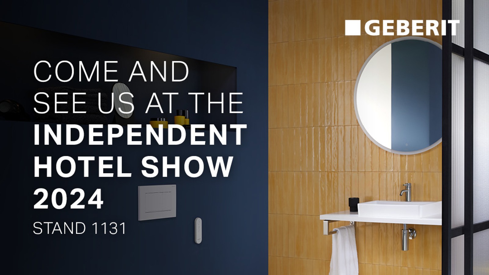 Geberit UK are exhibiting at Independent Hotel Show 2024 Geberit UK are exhibiting at Independent Hotel Show 2024